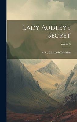 Lady Audley's Secret; Volume 3