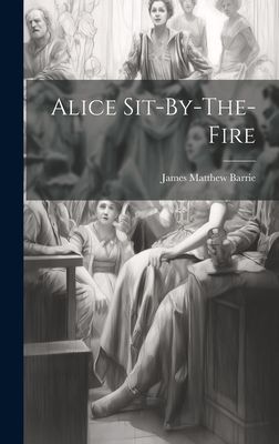 Alice Sit-By-The-Fire