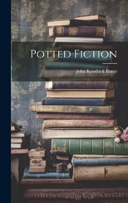 Potted Fiction
