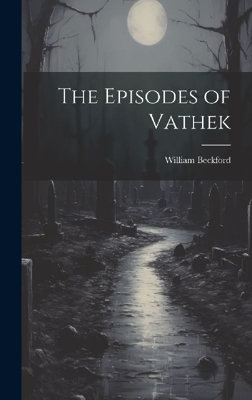 The Episodes of Vathek