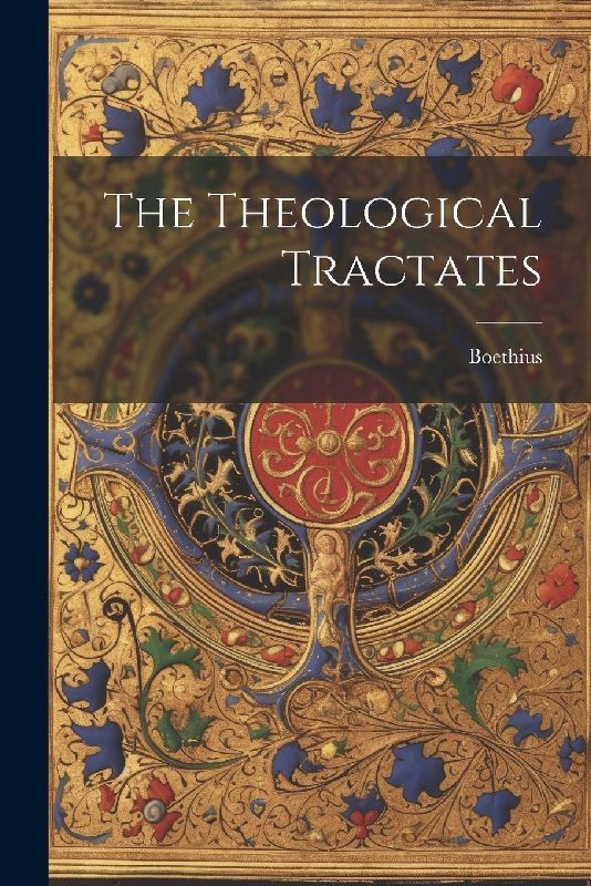 The Theological Tractates
