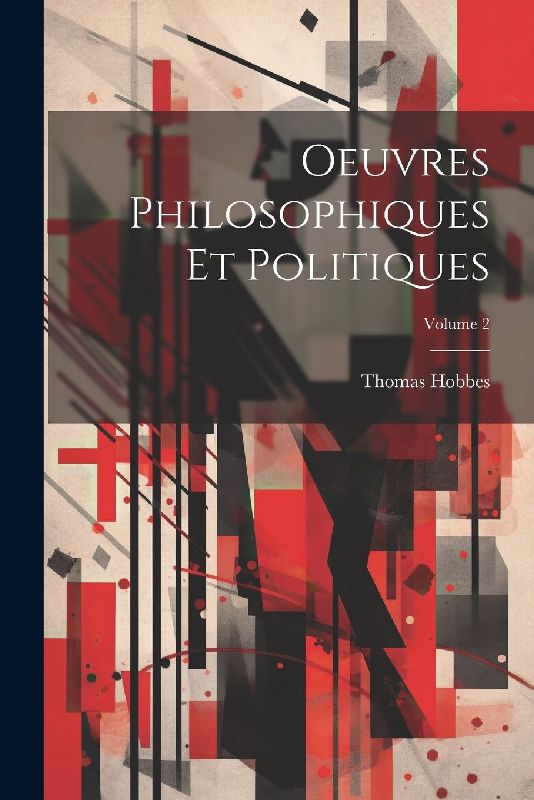 Oeuvres Philosophiques Et Politiques; Volume 2