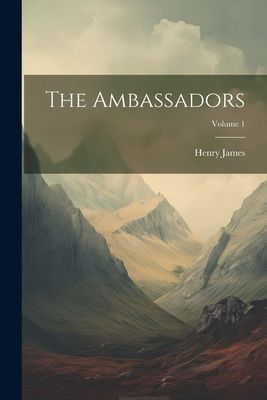 The Ambassadors; Volume 1