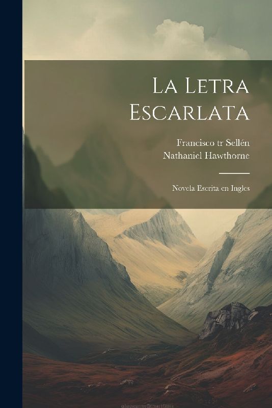 La letra escarlata; novela escrita en ingles