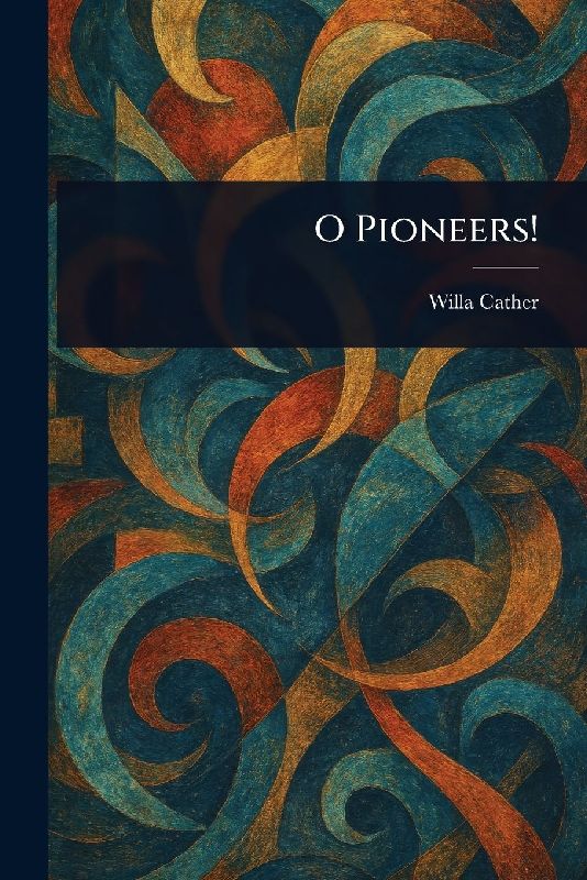 O Pioneers!