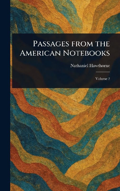 Passages From the American Notebooks