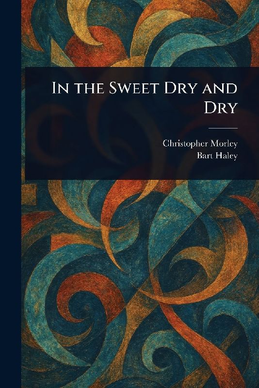 In the Sweet Dry and Dry