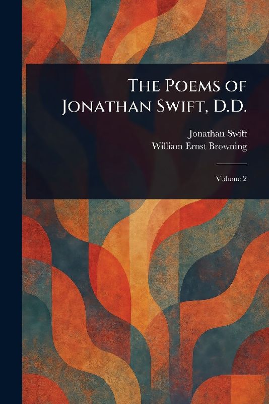 The Poems of Jonathan Swift, D.D.