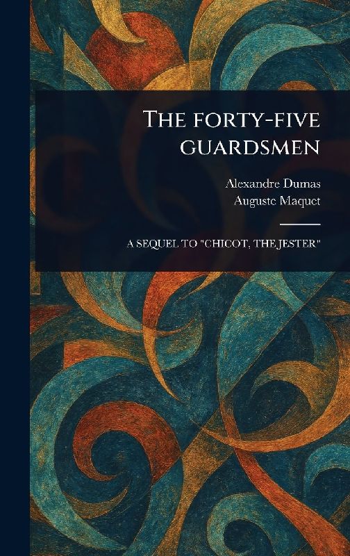 The Forty-five Guardsmen