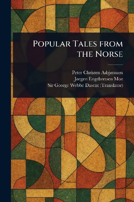 Popular Tales From the Norse