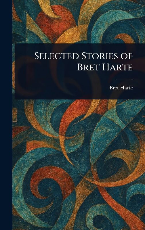 Selected Stories of Bret Harte