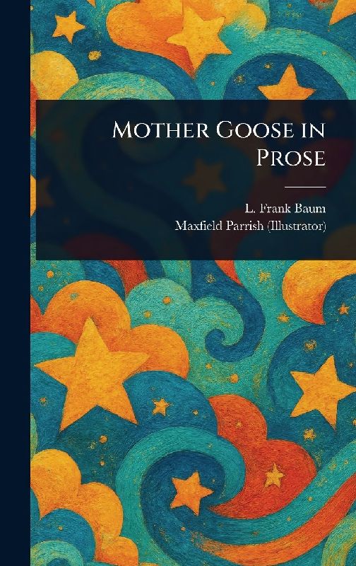Mother Goose in Prose