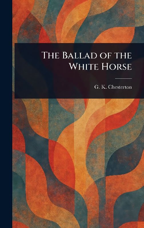 The Ballad of the White Horse