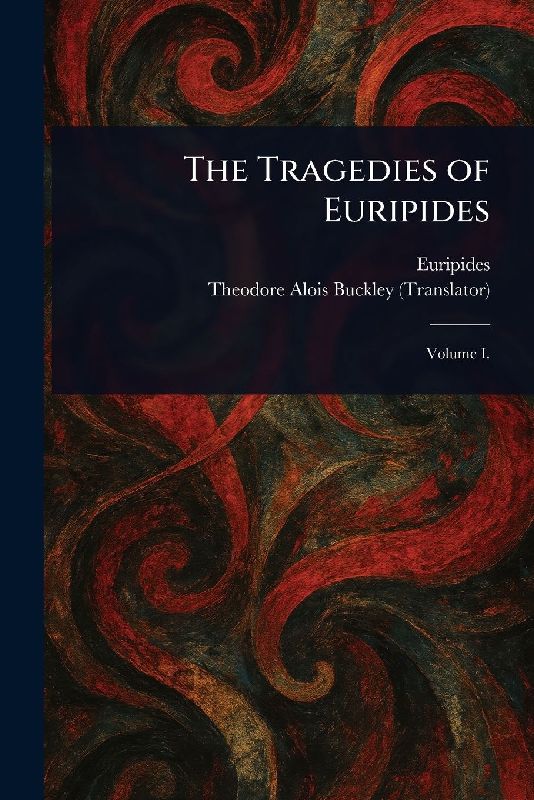 The Tragedies of Euripides