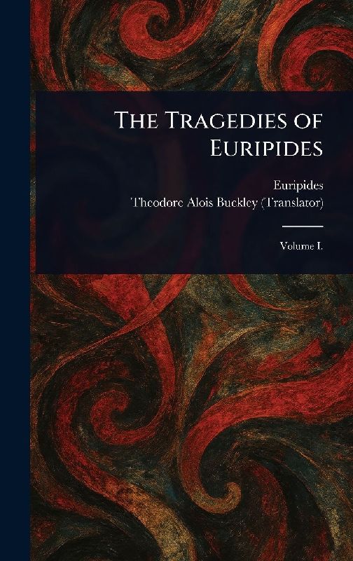 The Tragedies of Euripides