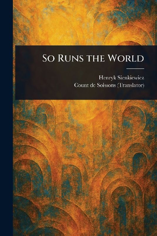 So Runs the World