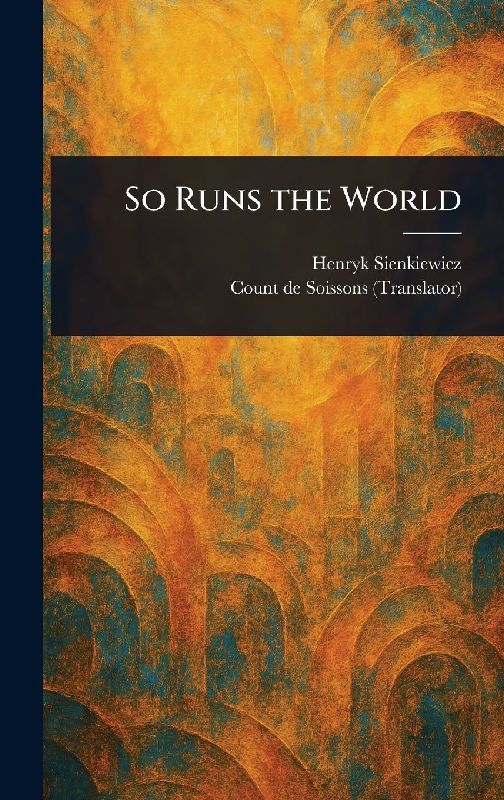 So Runs the World