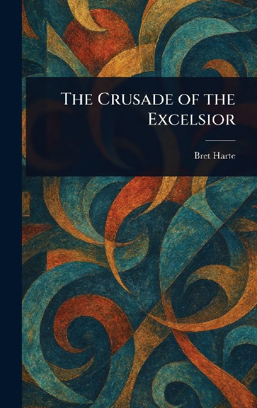 The Crusade of the Excelsior