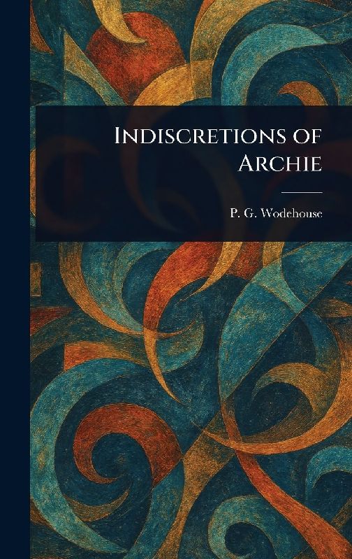 Indiscretions of Archie