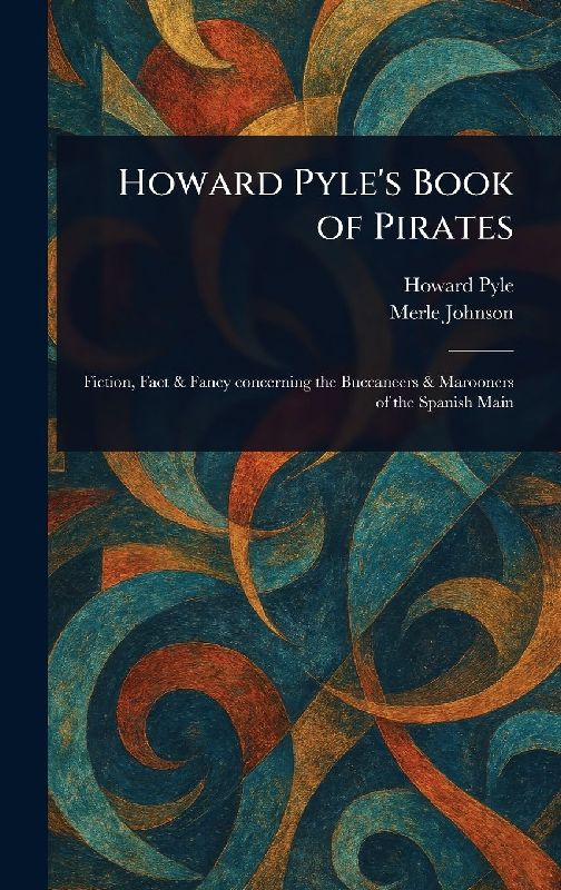 Howard Pyle's Book of Pirates