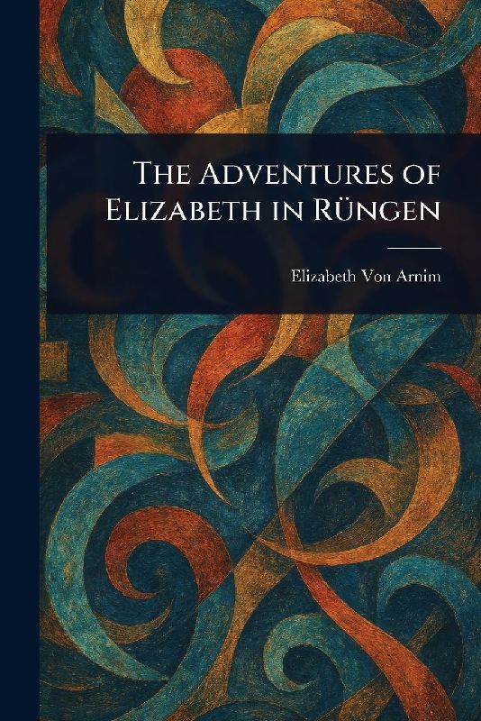 The Adventures of Elizabeth in Rüngen