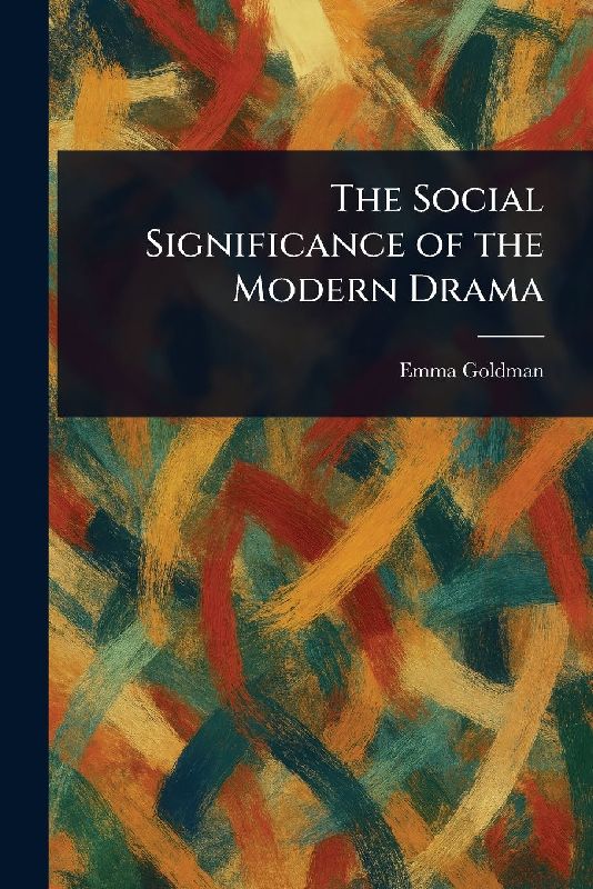 The Social Significance of the Modern Drama