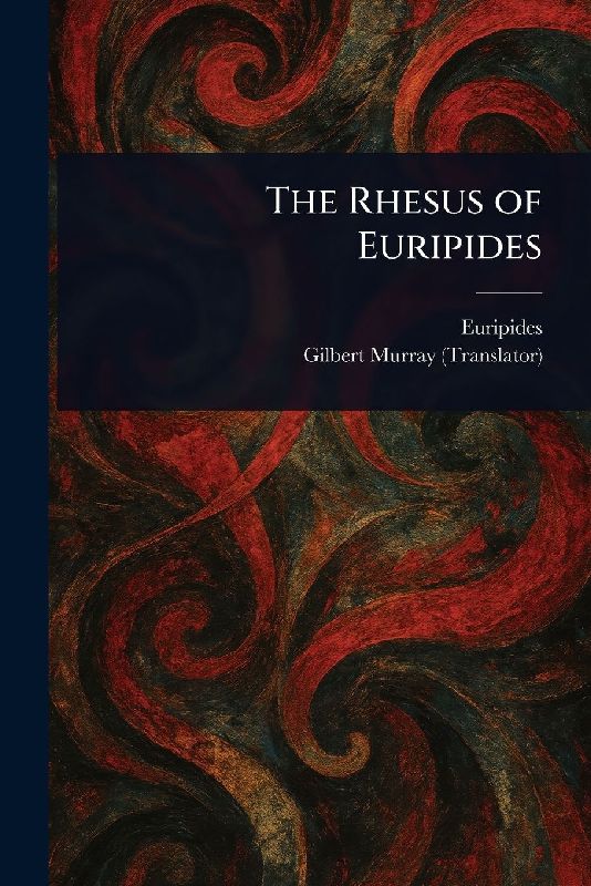 The Rhesus of Euripides