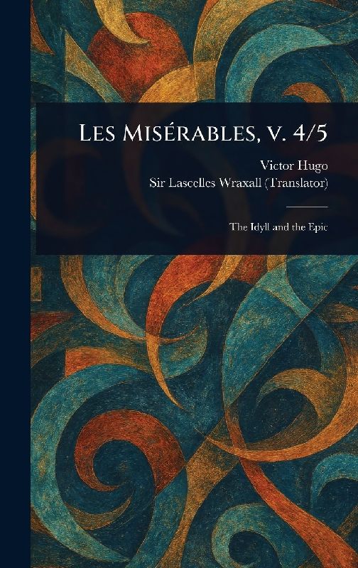 Les Misérables, V. 4/5