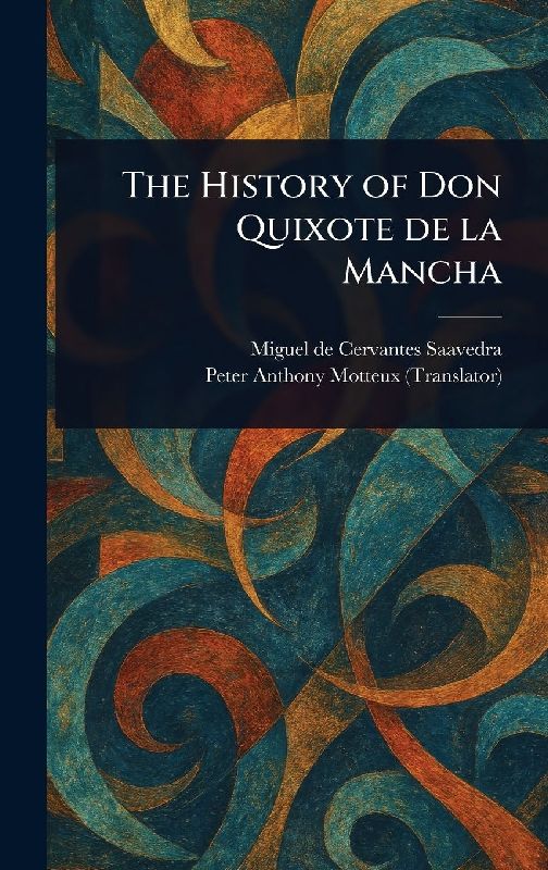 The History of Don Quixote De La Mancha