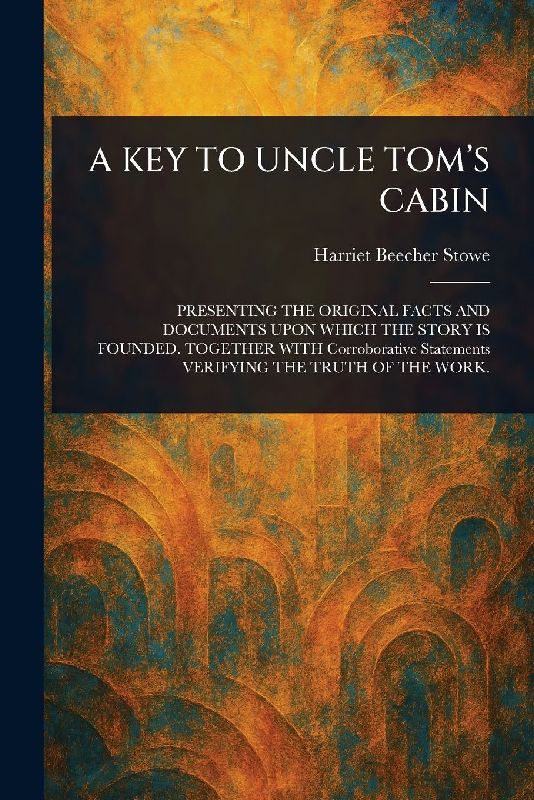 A Key to Uncle Tom's Cabin