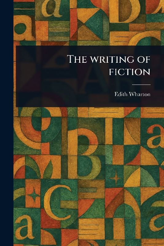 The Writing of Fiction