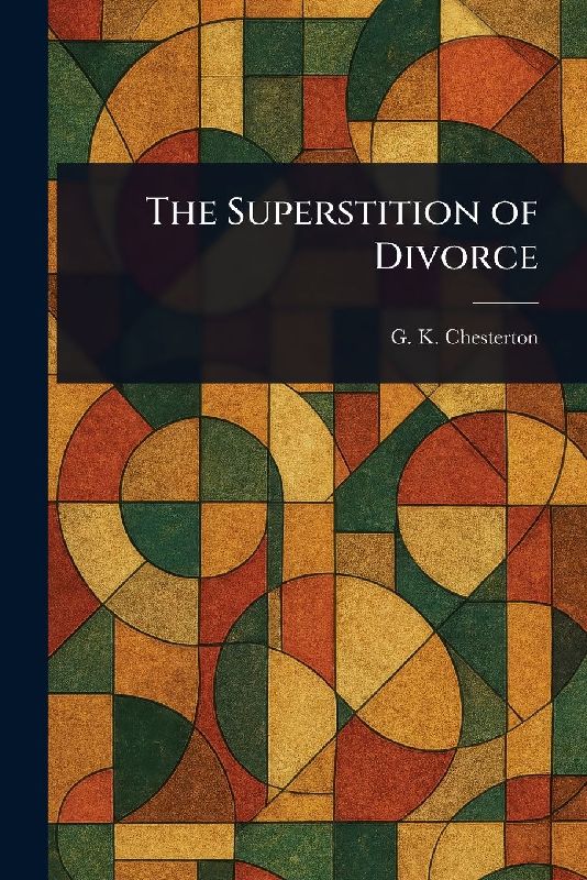 The Superstition of Divorce