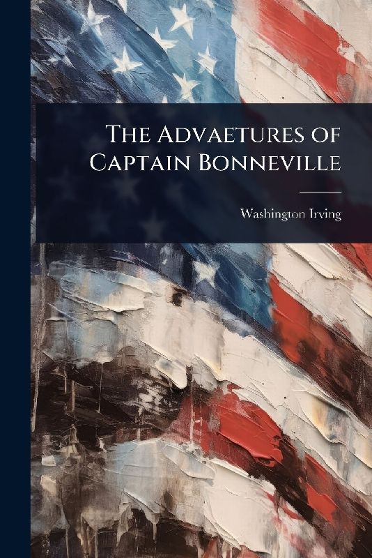 The Advaetures of Captain Bonneville