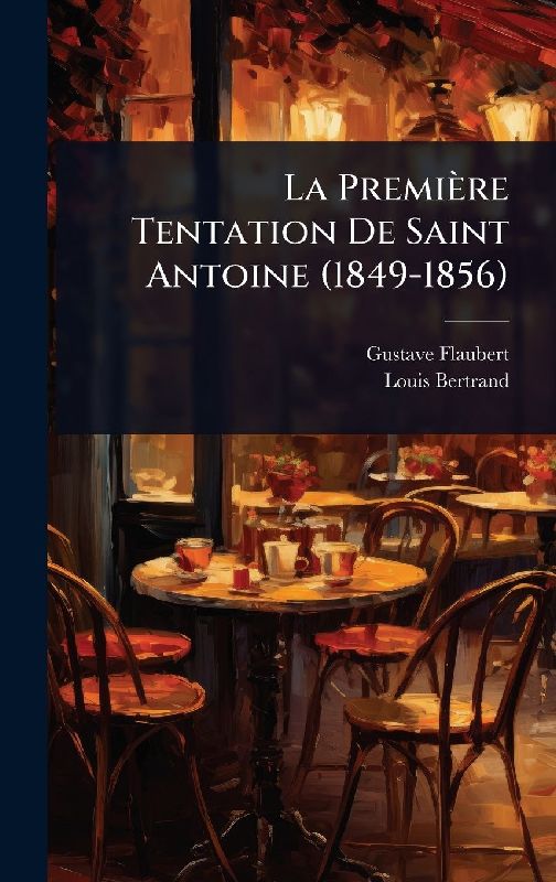 La Première Tentation De Saint Antoine (1849-1856)