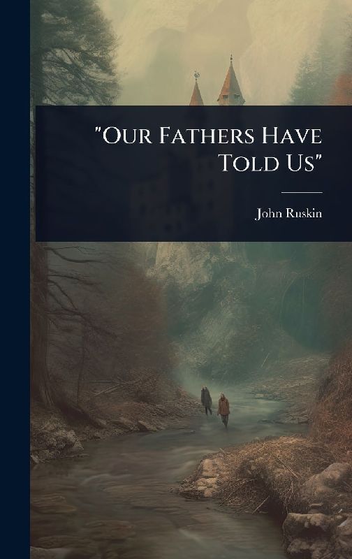 "Our Fathers Have Told Us"