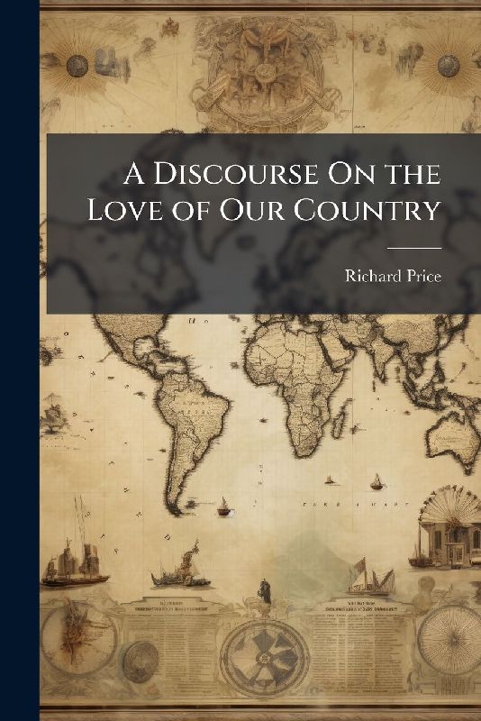 A Discourse On the Love of Our Country