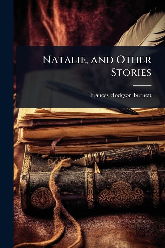 Natalie, and Other Stories