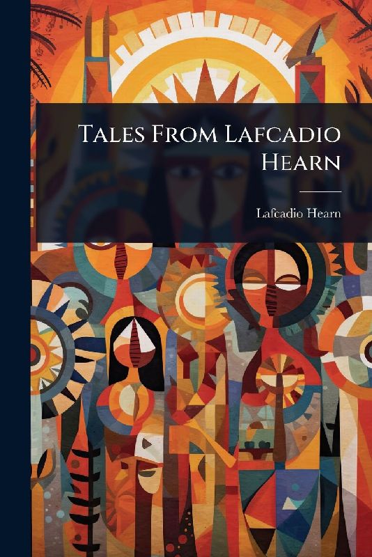 Tales From Lafcadio Hearn