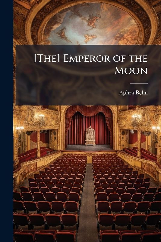 [The] Emperor of the Moon