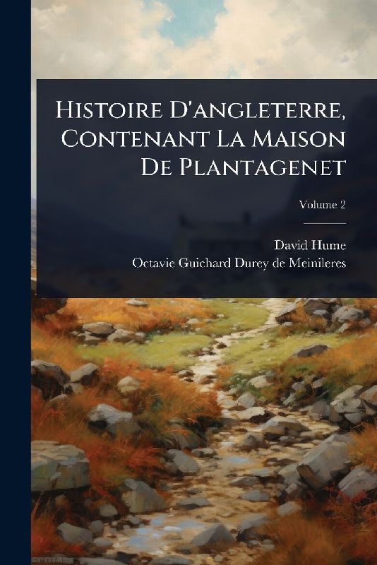 Histoire D'angleterre, Contenant La Maison De Plantagenet
