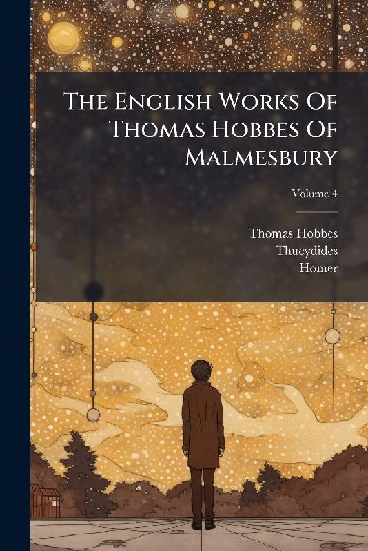 The English Works Of Thomas Hobbes Of Malmesbury