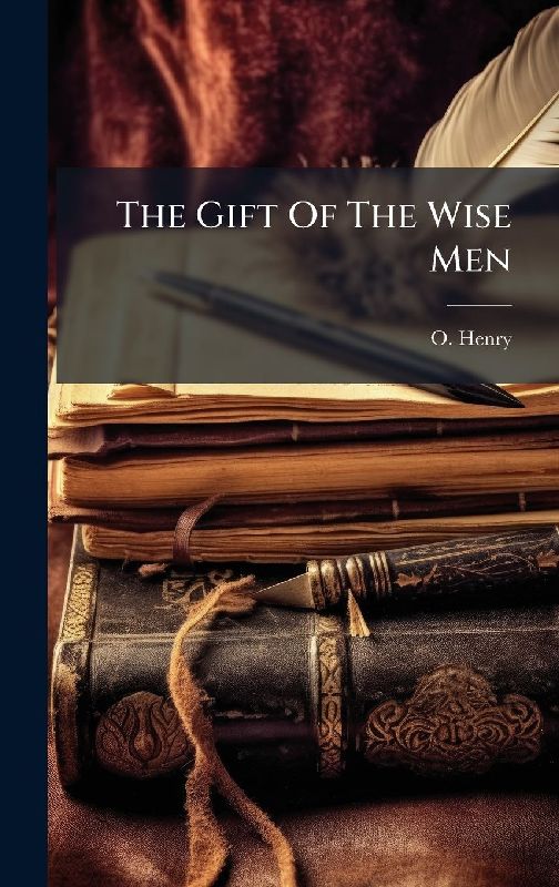 The Gift Of The Wise Men