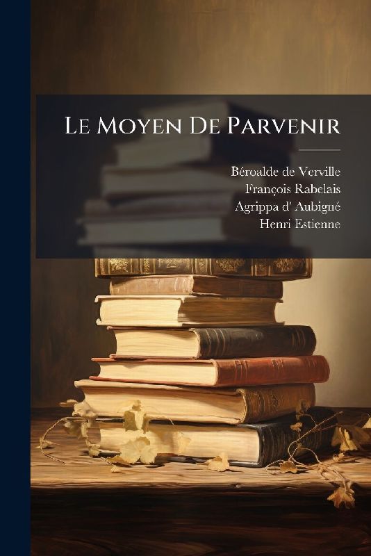 Le Moyen De Parvenir