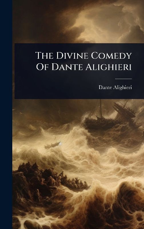 The Divine Comedy Of Dante Alighieri