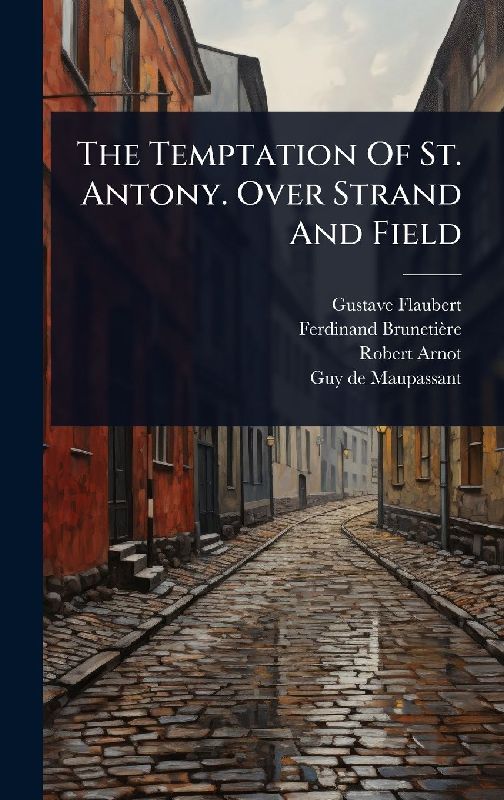 The Temptation Of St. Antony. Over Strand And Field