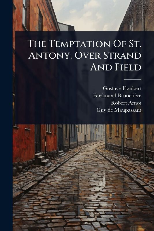The Temptation Of St. Antony. Over Strand And Field