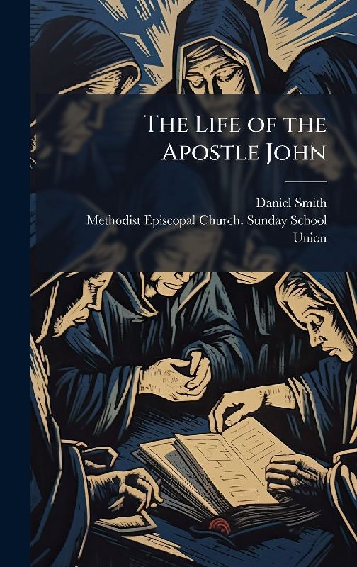 The Life of the Apostle John