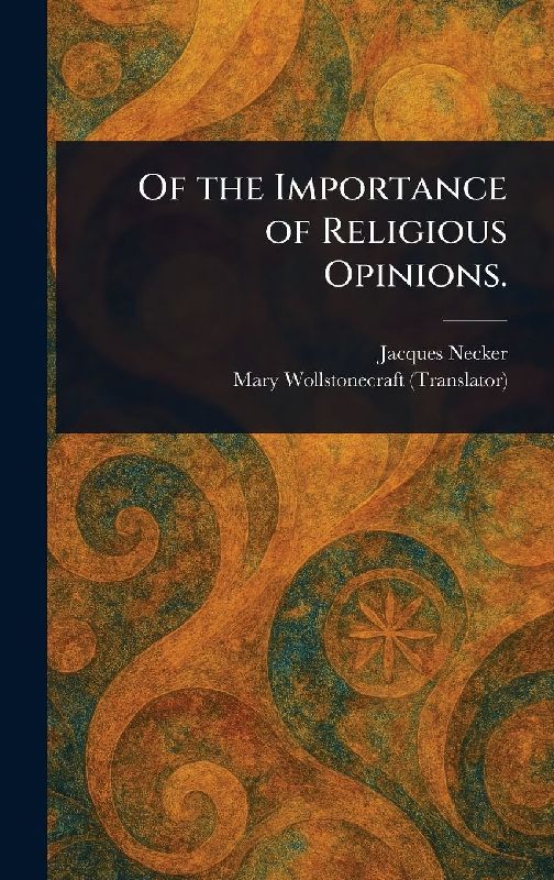 Of the Importance of Religious Opinions.