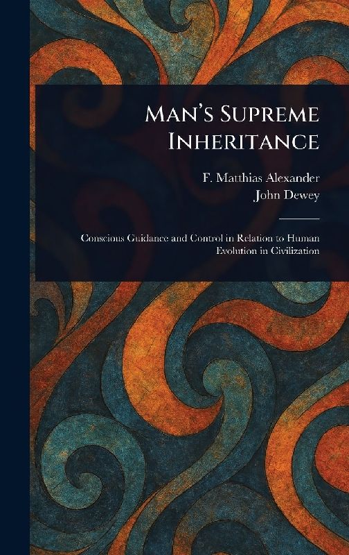 Man's Supreme Inheritance