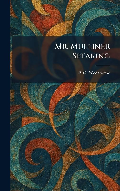 Mr. Mulliner Speaking